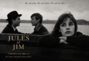 Jules e Jim, la stagione febbrile dell’amore